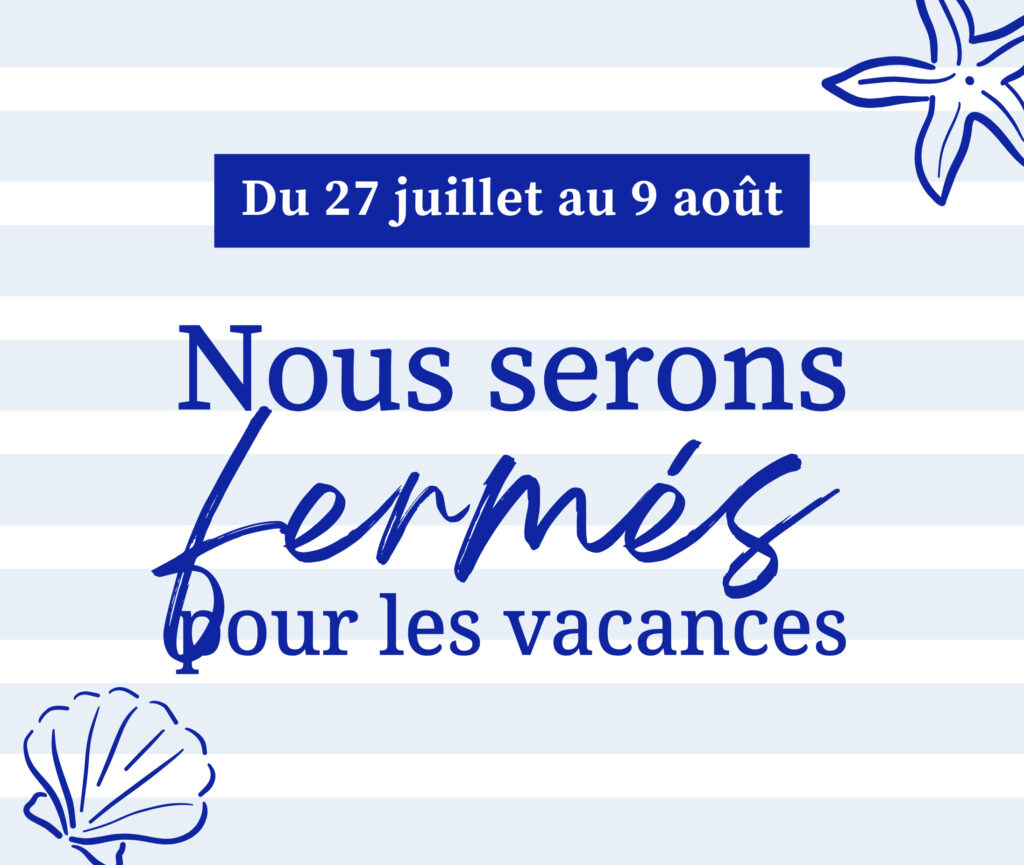 Vacances du 27 juillet au 9 août